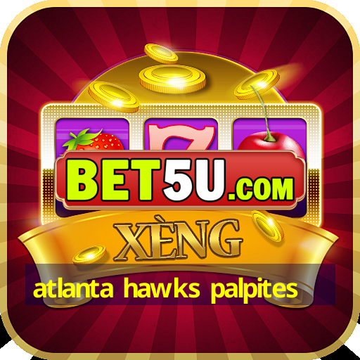 atlanta hawks palpites